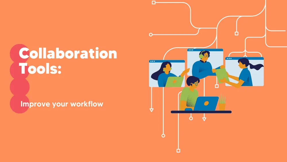 Collaboration tools to improve your workflow - Productivity Insights for SaaS on Tekpon