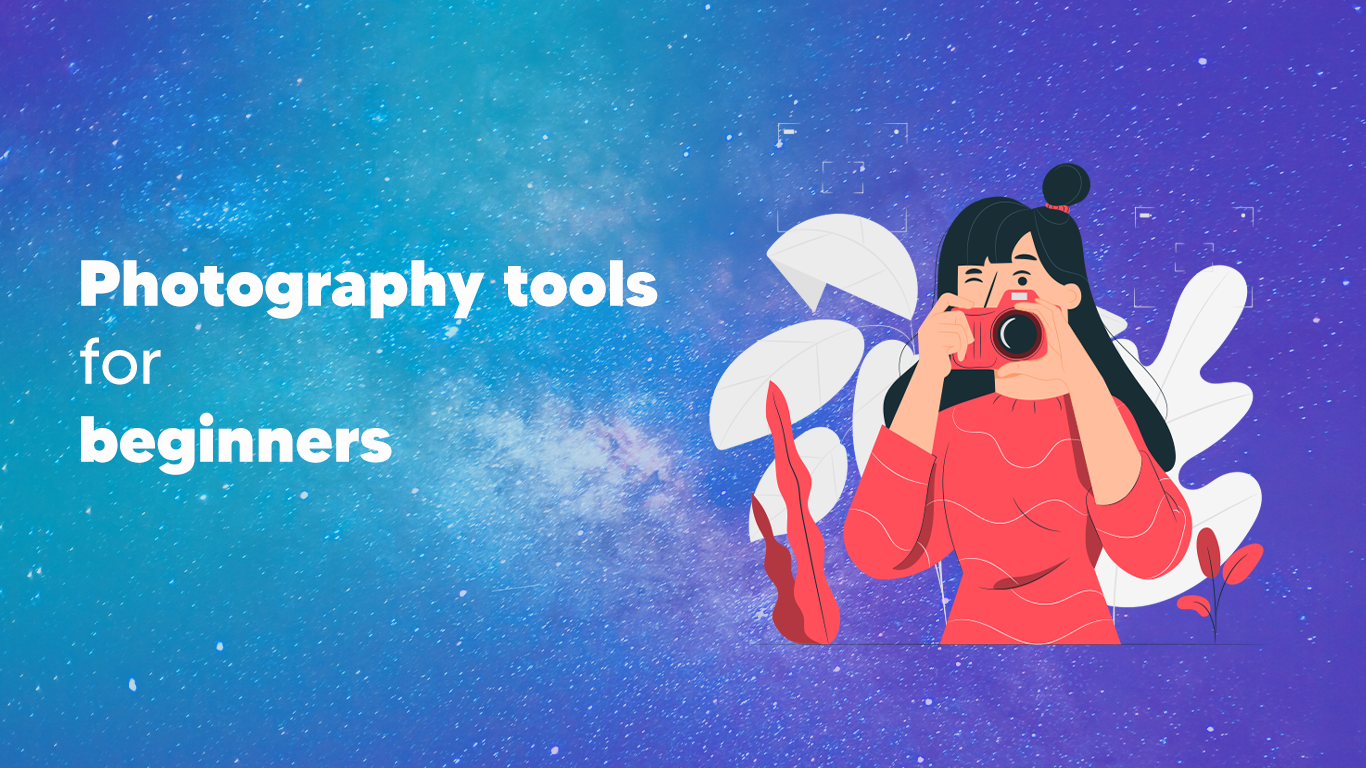 3 Best photography tools for beginners