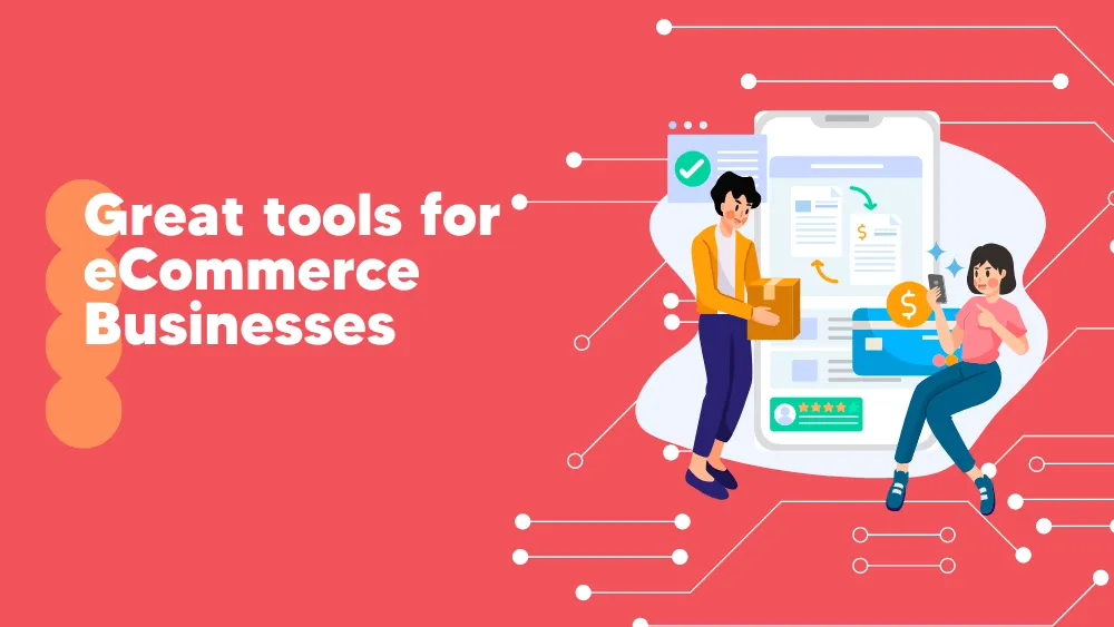 Must-Have tools for eCommerce businesses - Sales Insights for SaaS on Tekpon