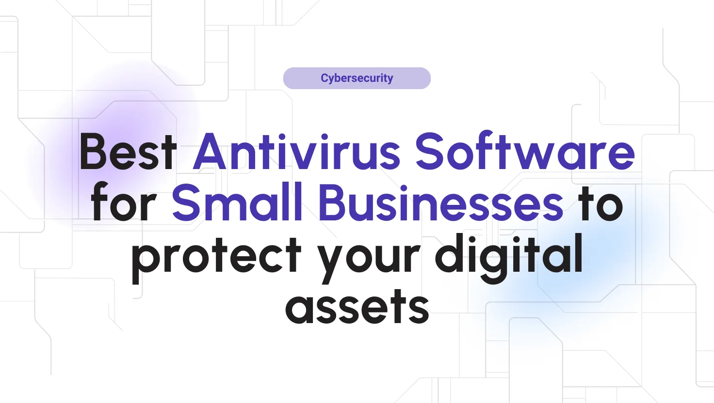 Best Antivirus Software for Small Business  reviewed and compared