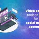 5 Video editing tools to use for your social media accounts 5 Video editing tools to use for your social media accounts
