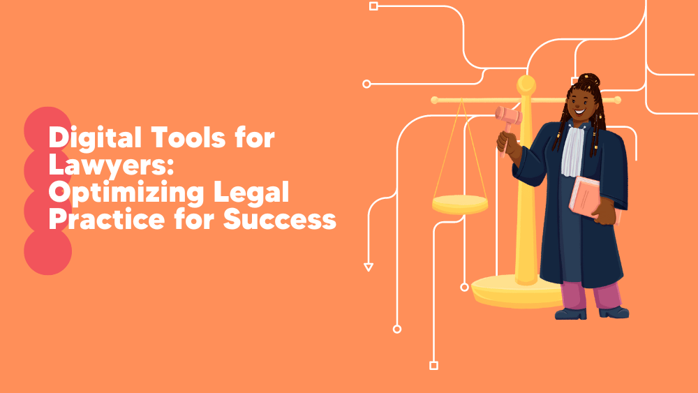 Top 3 Digital tools for reallife lawyers