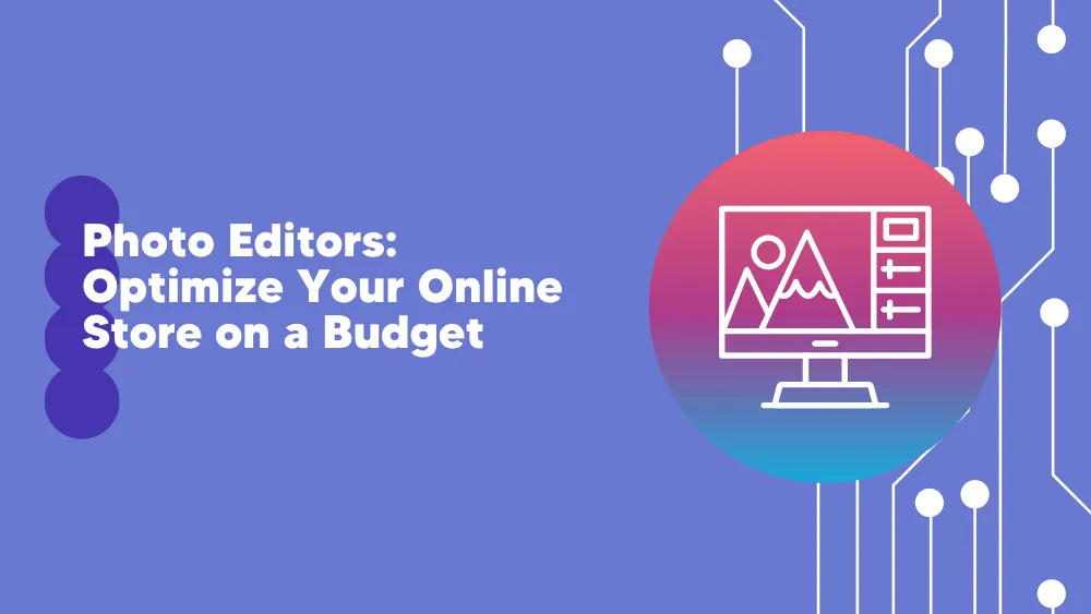 Photo Editors for Online Store - Design Insights for SaaS on Tekpon