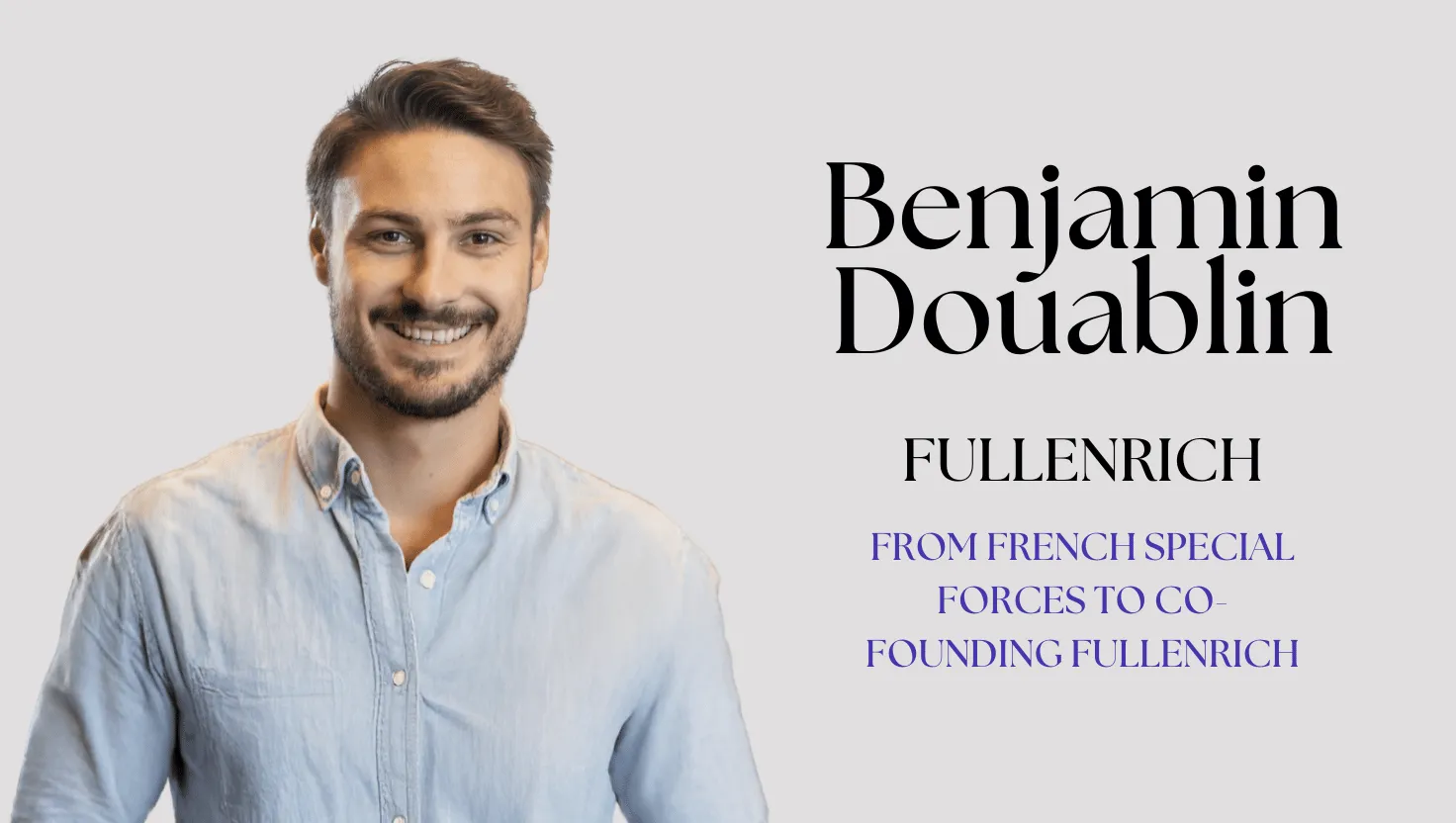 Benjamin Douablin, CEO and cofounder of FullEnrich  Interview for Tekpon Magazine