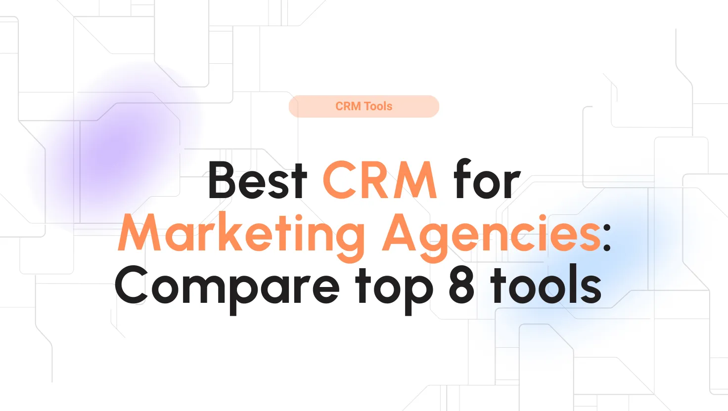 Best CRM for Marketing Agencies in 2026: GoHighLevel & Top Picks