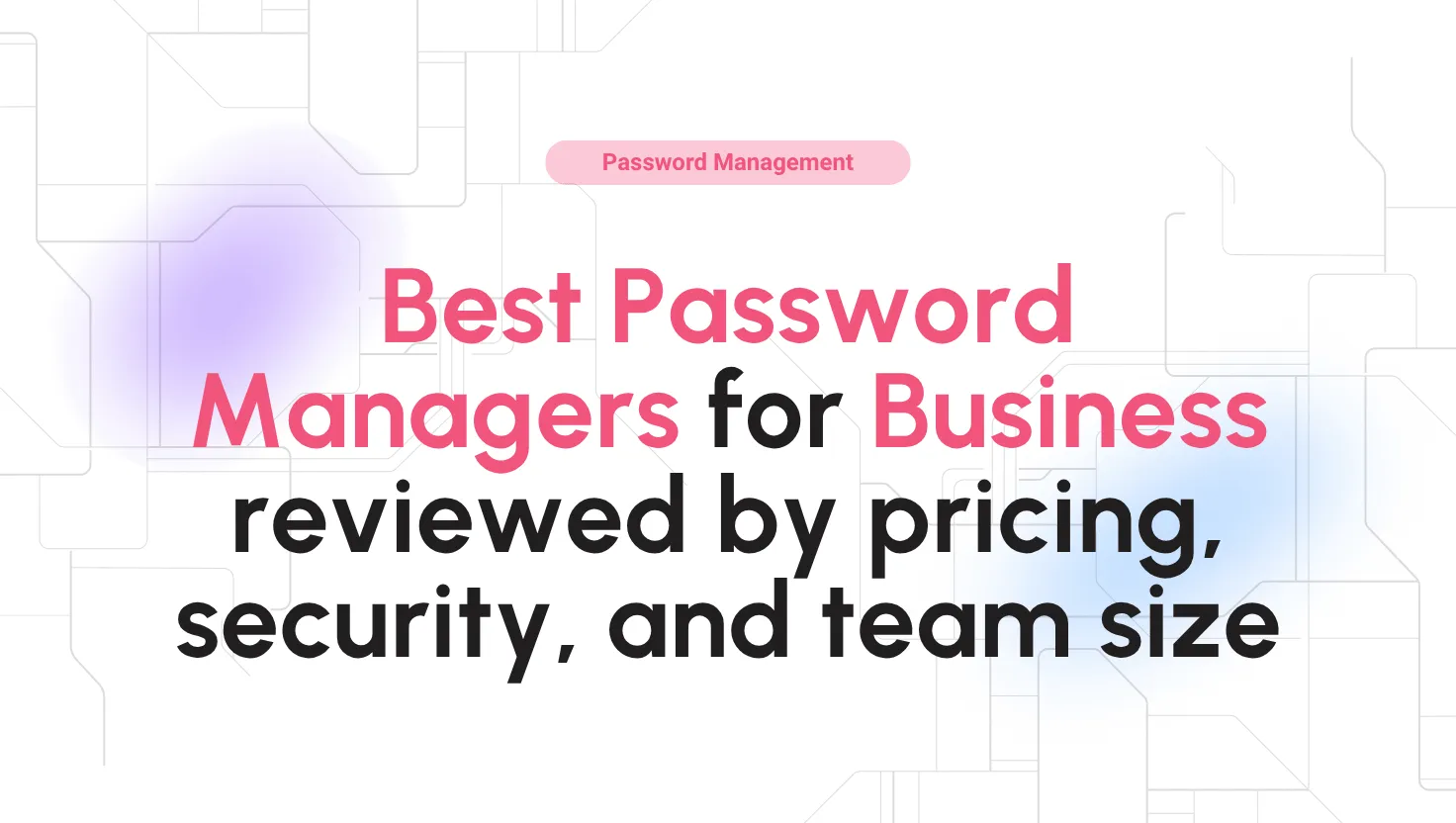 Best Password Managers for Business