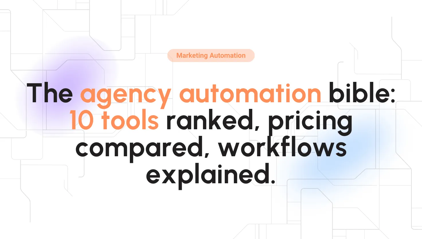 Marketing Automation Tools for Agencies: Complete Guide