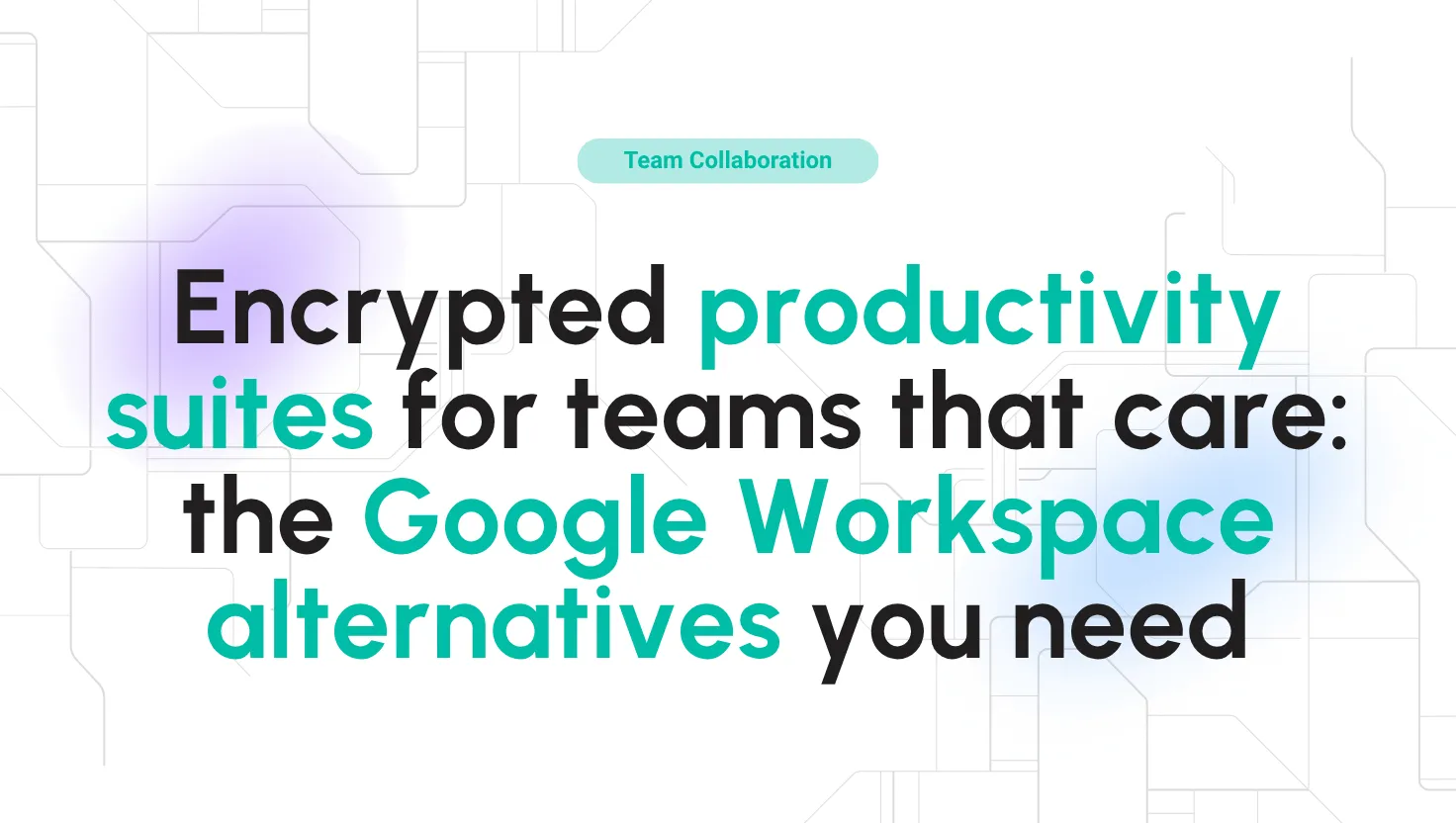 Best Google Workspace alternatives in 2026