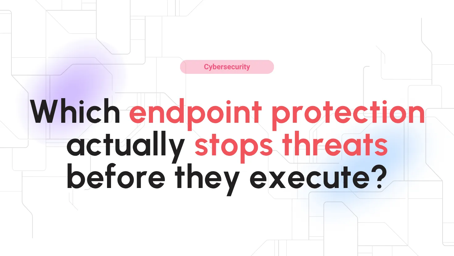 Comparison of the best endpoint protection software platforms for business in 2026 including detection rates and pricing